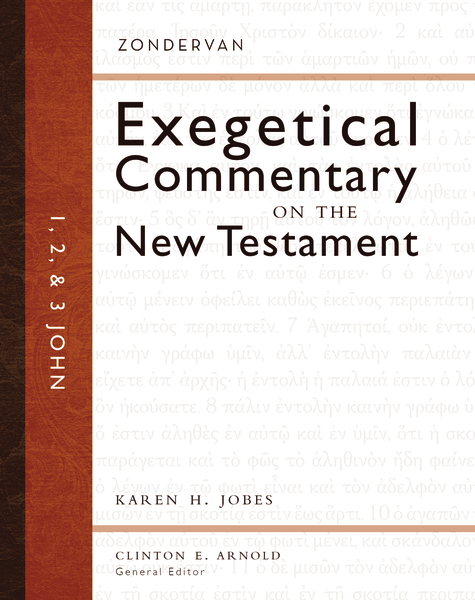 Zondervan Exegetical Commentary on the New Testament: 1, 2, and 3 John — ZECNT