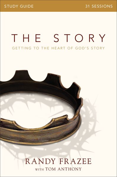 Story Bible Study Guide: Getting to the Heart of God's Story