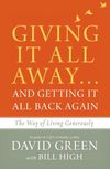 Giving It All Away…and Getting It All Back Again