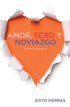 Amor, sexo y noviazgo: Sé libre para amar