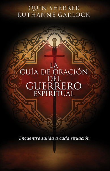 guía de oración del guerrero espiritual: Encuentre salida a cada situación