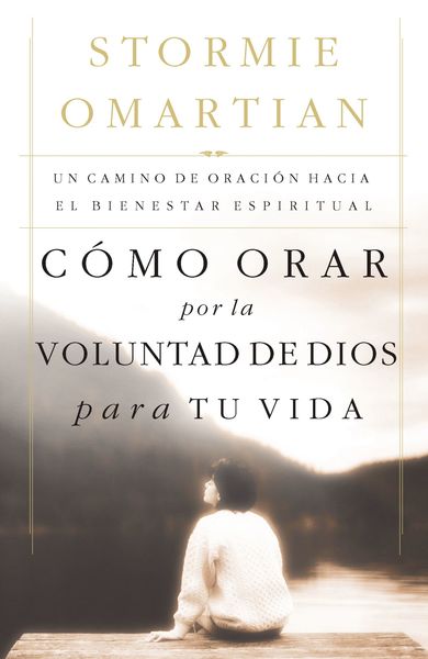 Cómo orar por la voluntad de Dios para tu vida: Un camino de oración hacia el bienestar espiritual