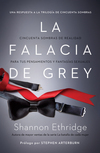 falacia de Grey: Cincuenta sombras de realidad para tus pensamientos y fantasías sexuales