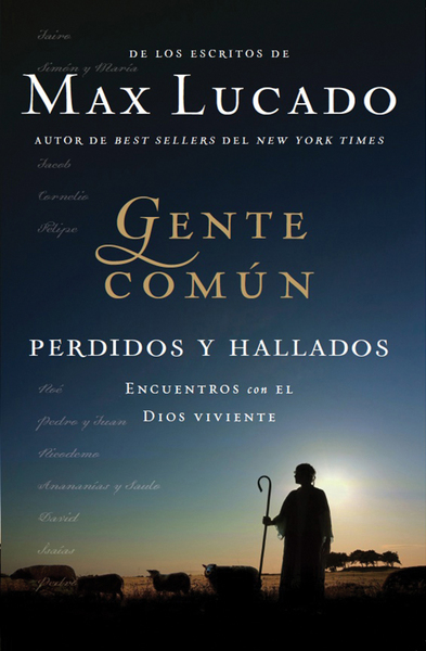 Gente Común Perdidos y Hallados: Encuentros con el Dios viviente