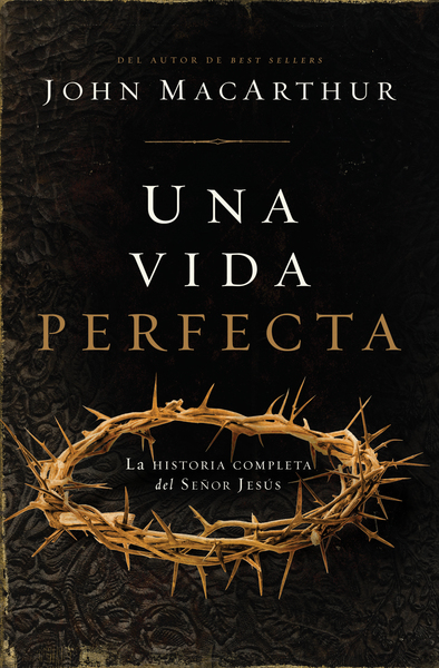 vida perfecta: La historia completa del Señor Jesús