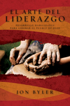 arte del liderazgo: Desarrolle habilidades para liderar el pueblo de Dios