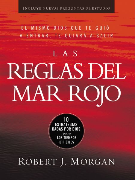 reglas del Mar Rojo: 10 estrategias dadas por Dios para los tiempos difíciles