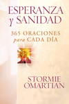 Esperanza y sanidad: 365 oraciones para cada día