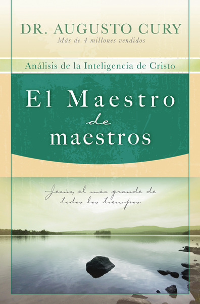 Maestro de maestros: Jesús, el educador más grande de todos los tiempos