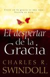 despertar de la gracia: Crecer en la gracia es una cosa. Viviarla es otra.