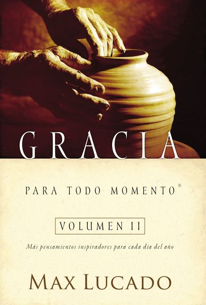 Gracia para todo momento volumen II: Más pensamientos inspiradores para cada día del año