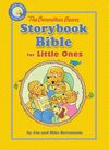 Berenstain Bears Storybook Bible for Little Ones