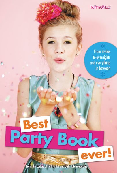 Best Party Book Ever!: From invites to overnights and everything in between