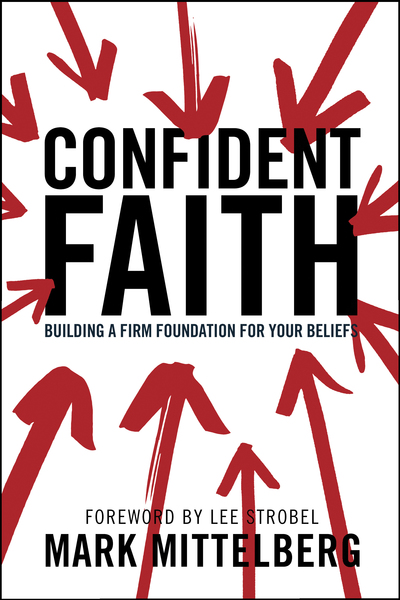 Confident Faith: Building a Firm Foundation for Your Beliefs