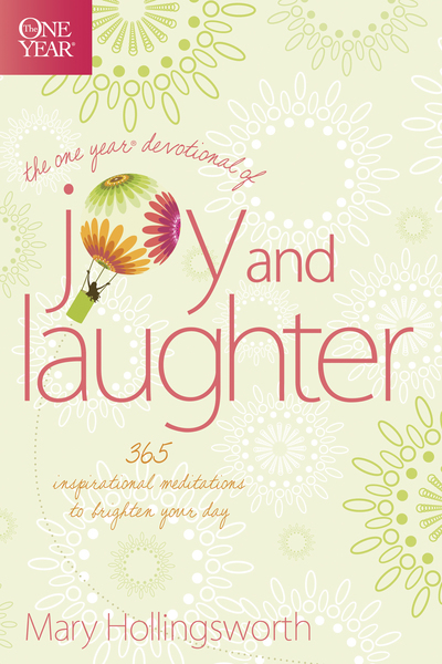 One Year Devotional of Joy and Laughter: 365 Inspirational Meditations to Brighten Your Day