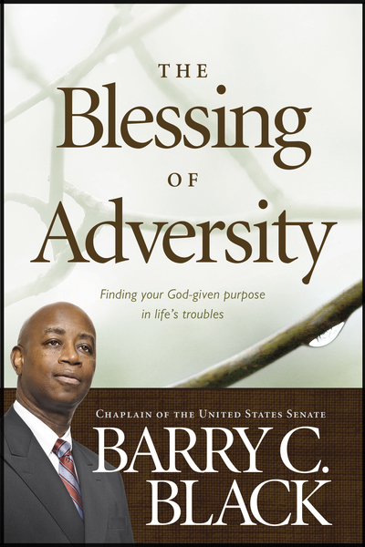 Blessing of Adversity: Finding Your God-given Purpose in Life's Troubles