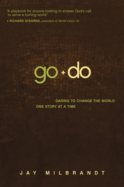 Go and Do: Daring to Change the World One Story at a Time