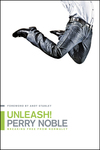 Unleash!: Breaking Free from Normalcy