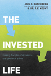 Invested Life: Making Disciples of All Nations One Person at a Time