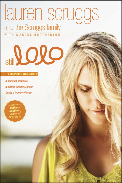 Still LoLo: A Spinning Propeller, a Horrific Accident, and a Family's Journey of Hope