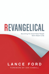 Revangelical: Becoming the Good News People We're Meant to Be