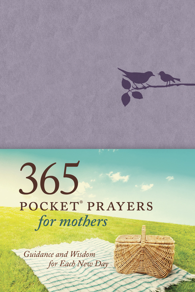 365 Pocket Prayers for Mothers: Guidance and Wisdom for Each New Day