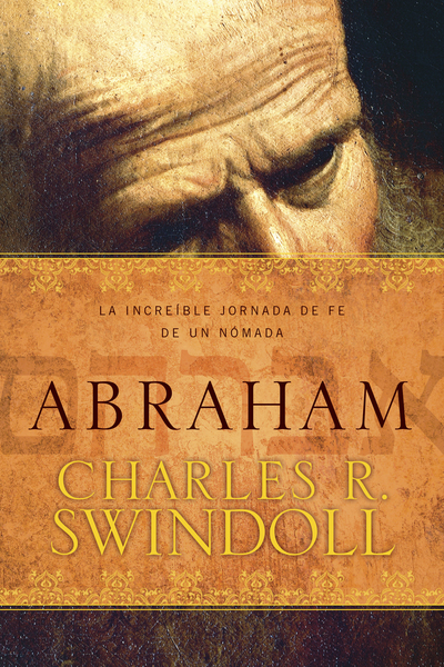 Abraham: La increíble jornada de fe de un nómada