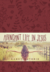 Abundant Life in Jesus: Devotions for Every Day of the Year