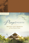 PrayerPoints: Praying God's Promises at Your Point of Need