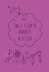 Sweet & Simple Moments with God