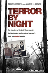 Terror by Night: The True Story of the Brutal Texas Murder That Destroyed a Family, Restored One Man’s Faith, and Shocked a Nation