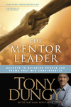 Mentor Leader: Secrets to Building People and Teams That Win Consistently