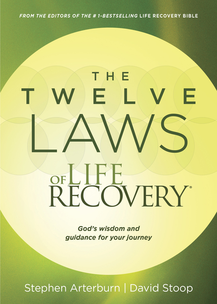 Twelve Laws of Life Recovery: Wisdom for Your Journey