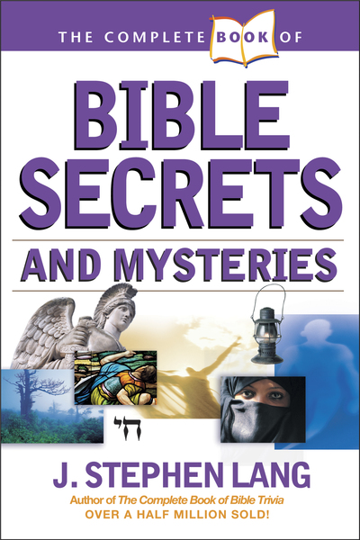 Complete Book of Bible Secrets and Mysteries