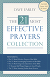 The 21 Most Effective Prayers Collection: Featuring The 21 Most Effective Prayers of the Bible, The 21 Most Encouraging Promises of the Bible, The 21 Most Dangerous Questions of the Bible, 21 Reasons Bad Things Happen to Good People, and The 21 Most Amazi