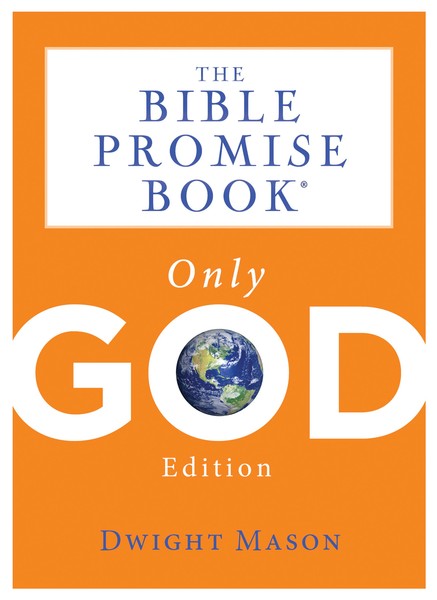 The Bible Promise Book: Only God Edition
