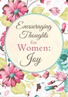 Encouraging Thoughts for Women: Joy