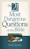 The 21 Most Dangerous Questions Of The Bible