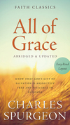 All of Grace: Know That God's Gift of Salvation Is Absolutely Free and Available to Everyone