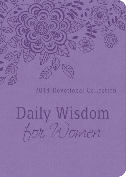 Daily Wisdom for Women - 2014: 2014 Devotional Collection