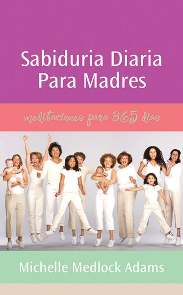 Sabiduria diaria para madres: Spanish Translation