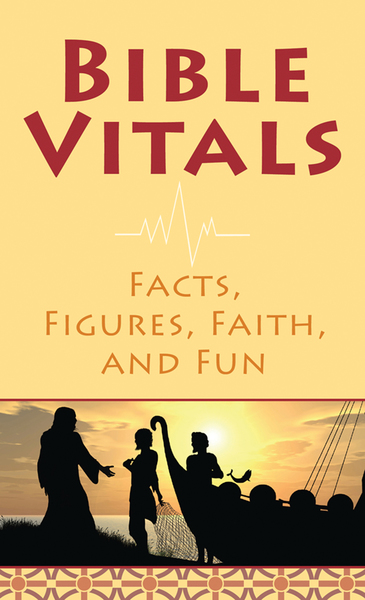 Bible Vitals: Facts, Figures, Faith, and Fun