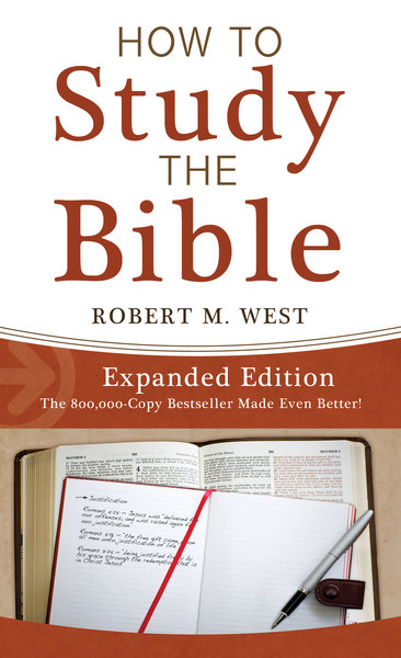 How to Study the Bible--Expanded Edition