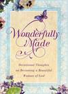 Wonderfully Made: Devotional Thoughts on Becoming a Beautiful Woman of God