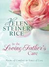 In the Loving Father's Care: Poems of Comfort in Times of Loss