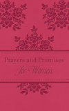 Prayers & Promises for Women: 200 Encouraging Scriptures with Prayer Starters