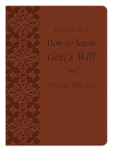 How to Know God's Will: What the Bible Says