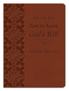 How to Know God's Will: What the Bible Says