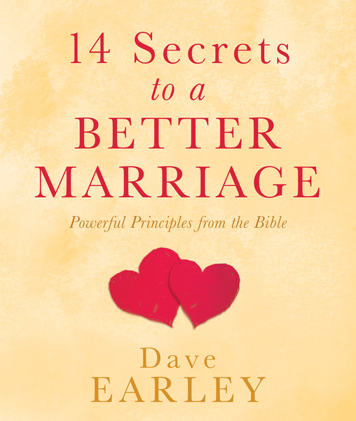 14 Secrets to a Better Marriage: Powerful Principles from the Bible