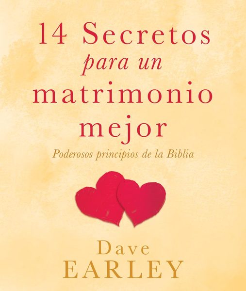 14 Secretos para un matrimonio mejor: Poderosos principios de la Biblia